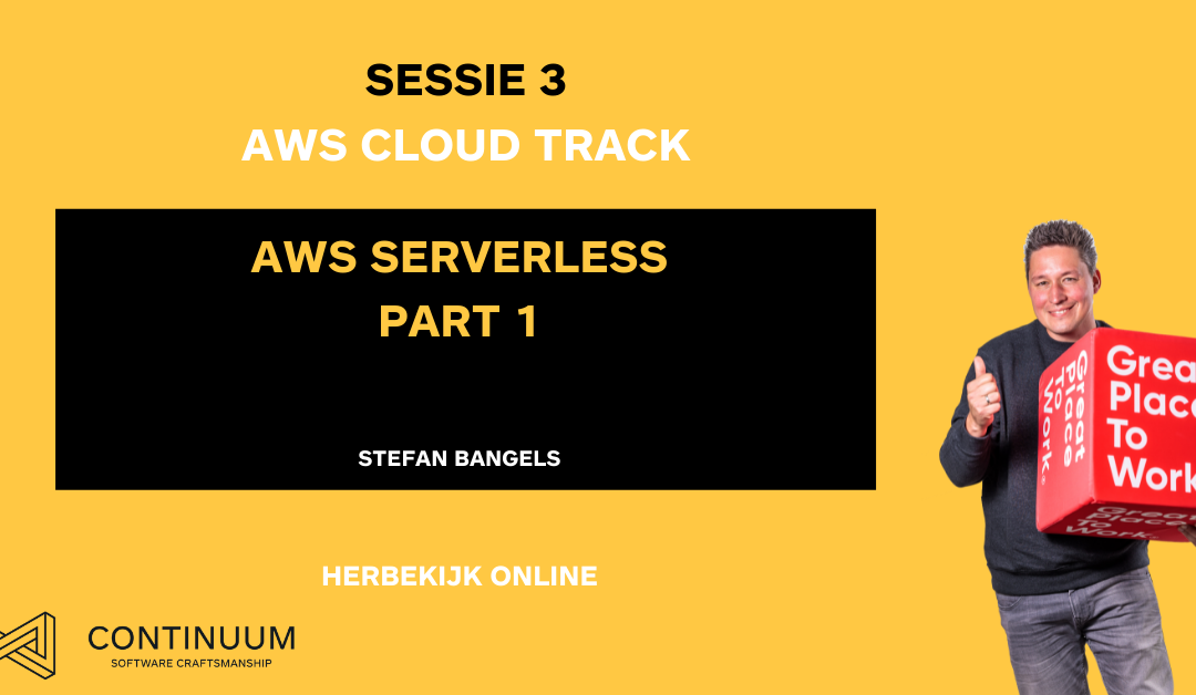 Cloud Track – Herbekijk sessie 3 – AWS Serverless (DEEL 1)